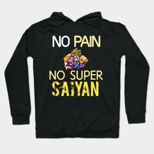 no pain no super saiyan Hoodie